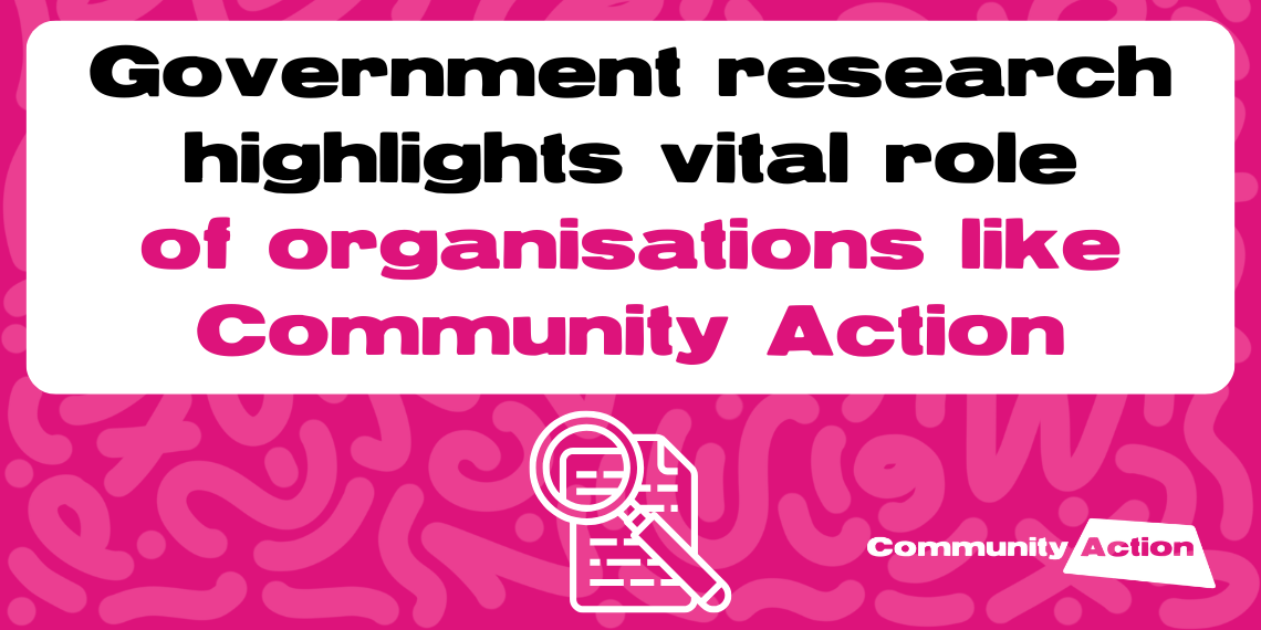 Government research highlights vital role of organisations like Community Action